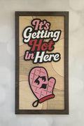 3D Layered Wood Kitchen Sign – "It's Getting Hot in Here" Wall Art